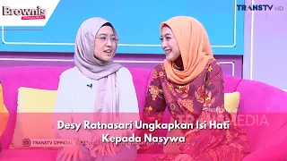 Desy Ratnasari Ungkapkan Isi Hati Kepada Nasywa | BROWNIS (15/1/24) P2