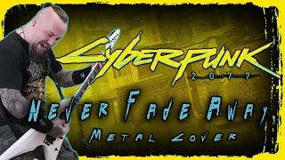 Cyberpunk 2077 - Never Fade Away (Samurai Metal Cover by Skar Productions)