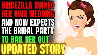 Bridezilla Ruined Her Own Wedding & Now Expects The Bridal Party To Bail Her Out r/Relationships