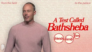 A Test Called Bathsheba | Preston Morrison | Friends, Family & Foes