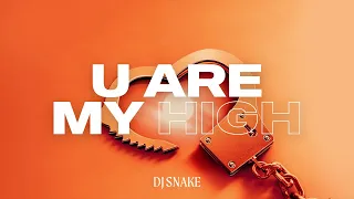 DJ Snake - You Are My High (Official Audio)