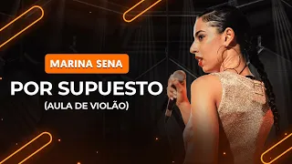 POR SUPUESTO - Marina Sena | Como tocar no violão
