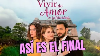 Así es el final de Vivir de amor