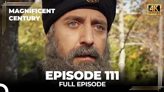 Magnificent Century Episode 111 | English Subtitle (4K)