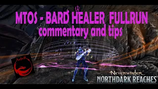 MTOS - BARD HEALER FULL RUN - Commentary and tips