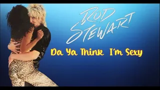 Rod Stewart - Da Ya Think I’m Sexy (Orig. Full Clean Instrumental) HD Enhanced Sound 2024