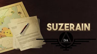 Suzerain - Part 4 -The Art of The Deal