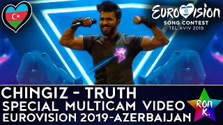 Chingiz - "Truth" - Special Multicam video - Eurovision 2019 (Azerbaijan)