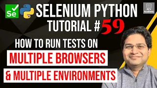 Selenium Python Tutorial #59 - Run Selenium Tests on Multiple Browsers