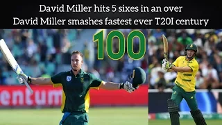 David Miller hits 5 sixes in an over || David Miller smashes 101 runs of just 36 balls ||
