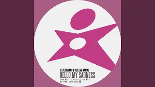 Hello My Sadness (Steve Murano Mix)