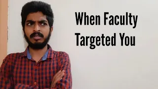 When Faculty Targeted You