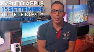 Evento Speciale Apple del 15 Settembre | Tutte le novità e indizio su iPhone 12 ?