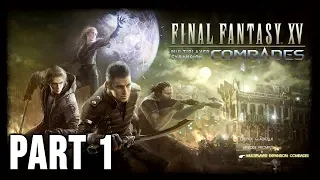 Final Fantasy XV: Comrades - 100% Walkthrough Part 1 [PS4 Pro] – Warriors of Light