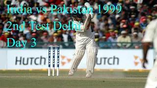 India vs Pakistan 1999 2nd Test Delhi Day 3