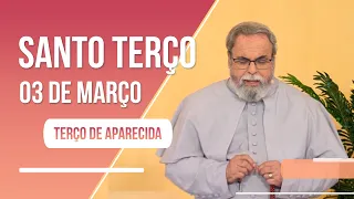 Terço de Aparecida com Pe. Antonio Maria - 03 de março de 2023 [Mistérios Dolorosos]