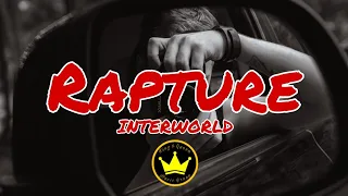 INTERWORLD - RAPTURE (Lyrics)