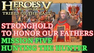 HOMM V: Tribes of the East - Heroic - To Honor our Fathers - Mission Five: Hunting the Hunter
