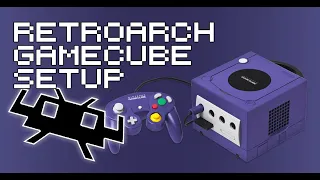 RetroArch GameCube Core Setup Guide - How To Play GameCube Games With RetroArch