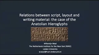 Relations Between Script, Writing Material and Layout: the case of the Anatolian Hieroglyphs