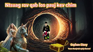 Dab neeg Ntsuag rov los pauj kev chim Version full story 30/3/2024