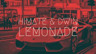 HIMATE & Dwin - LEMONADE | Extended Remix