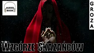 Wzgórze Skazańców - audiobook, seria Demonofil (4)