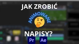 Jak zrobić animowane NAPISY w Premiere Pro i After effects? 🤔