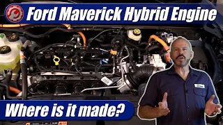 2022-2024 Ford Maverick Hybrid Engine: Where Is It Really Made?