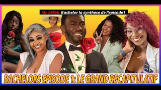Bachelor Afrique Francophone Episode1: Le grand Récapitulatif