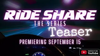 Ride Share: The Series Visual Teaser