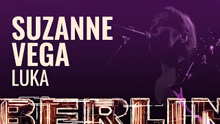 Suzanne Vega - Luka [BERLIN LIVE]