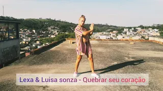 LEXA & LUÍSA SONZA - QUEBRAR SEU CORAÇÃO (COREOGRAFIA)