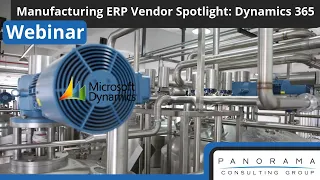 Manufacturing ERP Vendor Spotlight: Dynamics 365