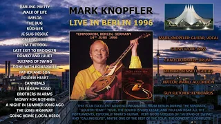 Mark Knopfler - 1996 - LIVE in Berlin [AUDIO ONLY]