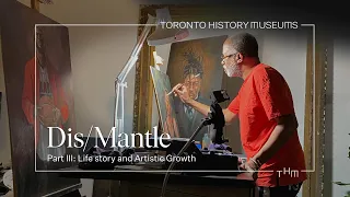 Awakenings Dis/Mantle Reflections: Life Story and Artistic Growth - Spadina Museum