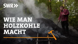 Wie man Holzkohle macht | SWR Handwerkskunst