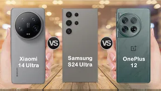 Xiaomi 14 Ultra Vs Samsung S24 Ultra Vs OnePlus 12 | Full comparison ⚡ Which one is Best!