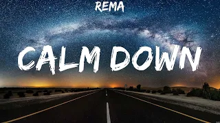 Rema - Calm Down (Lyrics) Ava Max, Collide ft. Tyga, Rihanna