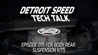 Fox Body Rear Suspension Kits - Detroit Speed Tech Talk Ep. 015