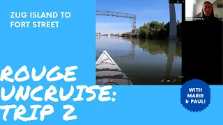 Rouge UnCruise Trip 2: Zug Island to Fort Street | Take me to the river Ep 20