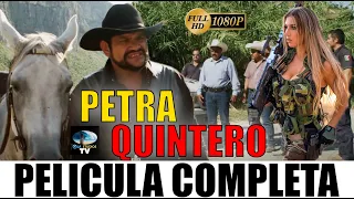 🎥 PETRA QUINTERO  - Película completa en Español 🎬