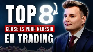 Comment ces 8 Conseils Vont-ils Te Faire Réussir en TRADING en 2024 ?