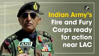 Indian Army’s Fire and Fury Corps ready for action near LAC