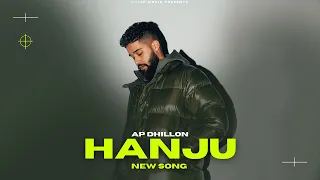 Hanju - Ap Dhillon (New Song) Official Video | Haal | Gurinder Gill