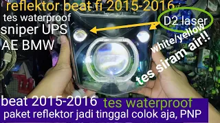 reflektor beat 2015-2016 sniper UPS non leveling D2 laser tes waterproof sinar otomotif