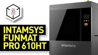 Intamsys Funmat Pro 610HT Overview: Large-Format Dual-Extrusion Industrial 3D Printer