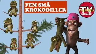 Fem små krokodiller - Danske børnesange