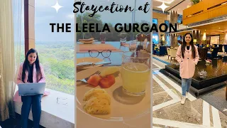 Staycation at The Leela Ambience Gurgaon 😍