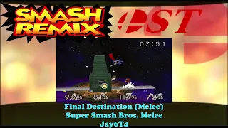 Smash Remix OST Extended - Final Destination (Melee) (Super Smash Bros. Melee) by Jay6T4